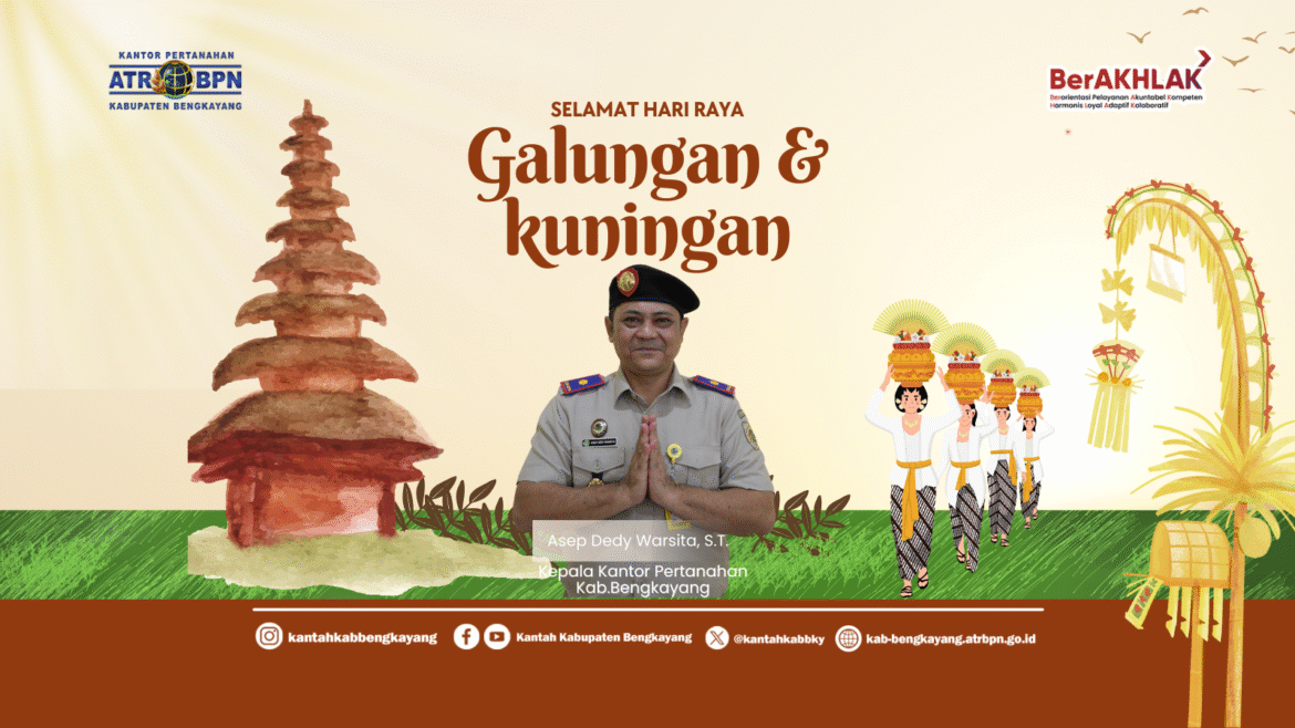 Kantor Pertanahan Kabupaten Bengkayang Sampaikan Ucapan Selamat Hari Raya Galungan dan Kuningan 2025