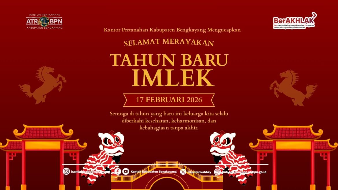 Kantor Pertanahan Kabupaten Bengkayang Sampaikan Ucapan Selamat Tahun Baru Imlek 2026