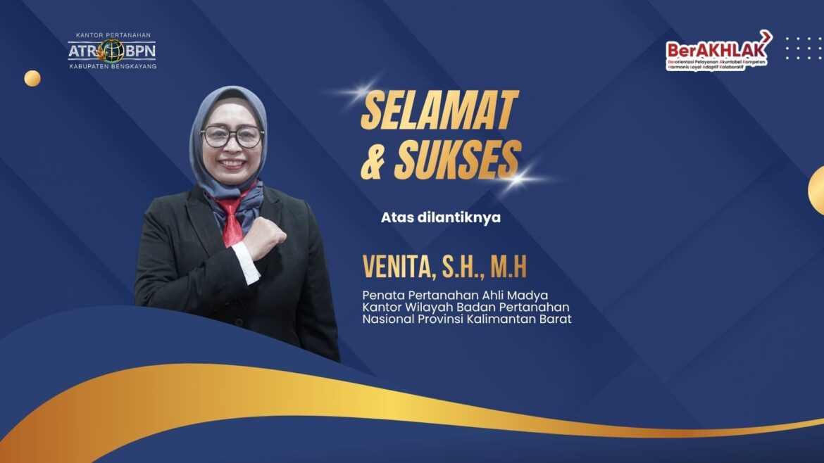 Kantor Pertanahan Kabupaten Bengkayang Ucapkan Selamat atas Pelantikan Penata Pertanahan Ahli Madya Kanwil BPN Kalbar